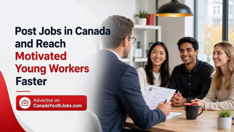 Post Jobs in Canada and Reach Motivated Young Workers Faster